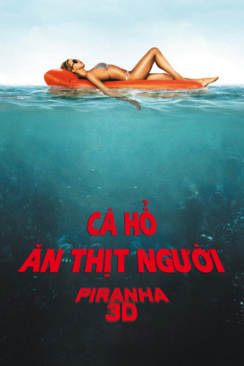 Cá Hổ Ăn Thịt Người - Piranha 3D (2010)