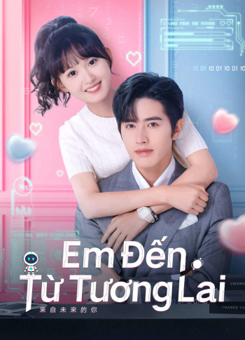 Em Đến Từ Tương Lai - You From The Future (2023)