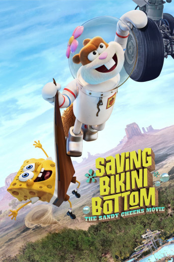 Giải cứu Bikini Bottom: Sứ mệnh của Sandy Cheeks - Saving Bikini Bottom: The Sandy Cheeks Movie (2024)