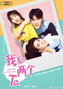 Tôi Và Hai Anh Ấy - One And Another Him (2018)